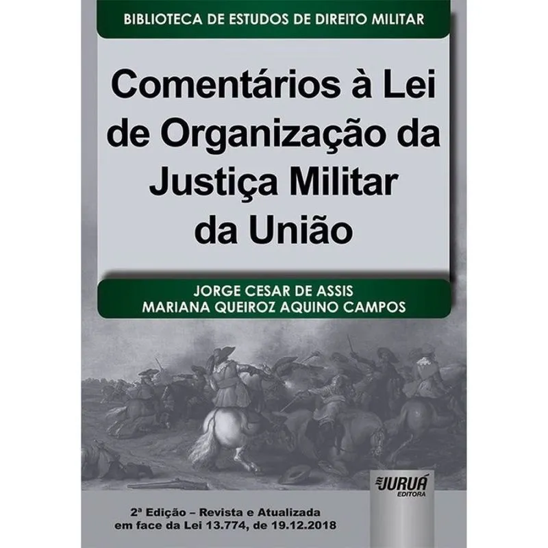 Comentários à Lei de Organização da Justiça Militar da União