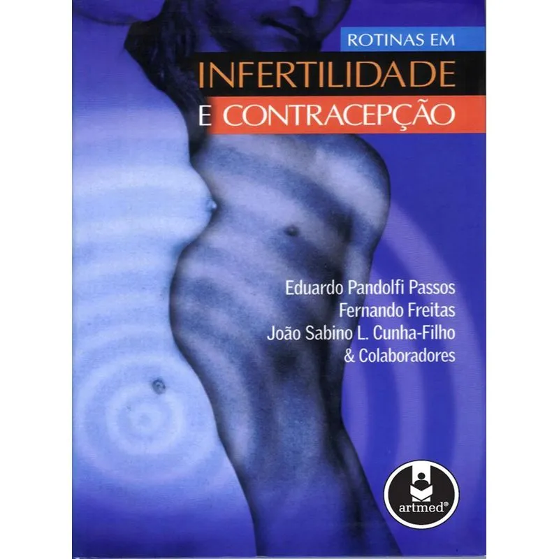 Rotinas em Infertilidade e Contracepção