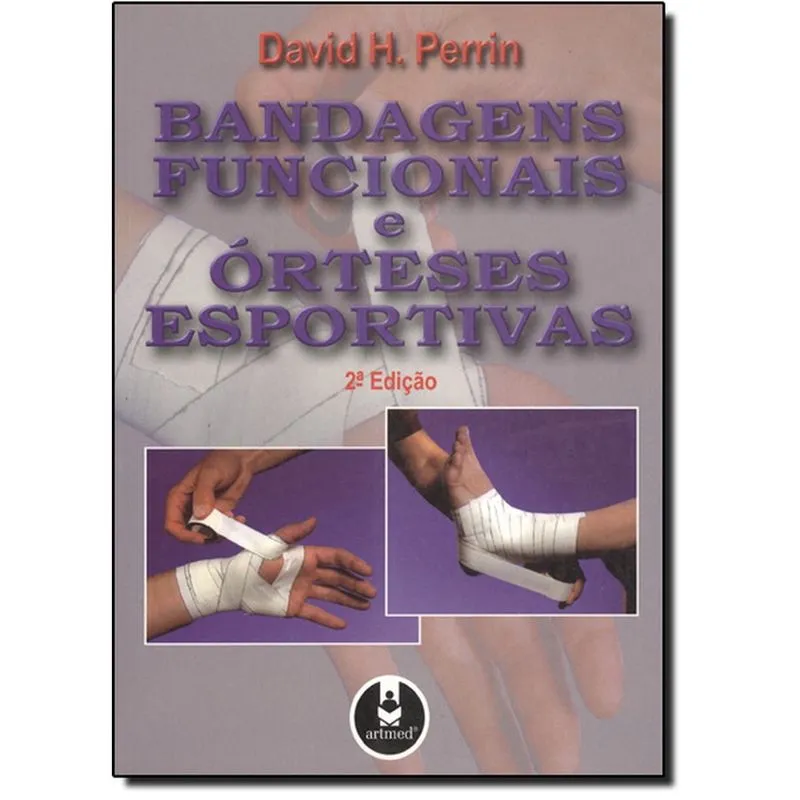 Bandagens Funcionais E Ort. Esportivas 2Ed. *