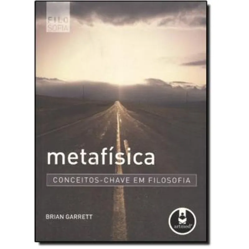 METAFISICA - CONCEITOS-CHAVE EM FILOSOFIA