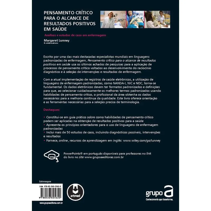 Livro - Pensamento Crítico para o Alcance de Resultados Positivos em Saúde - Análises e Estudos de Caso em Enfermagem - Lunney - @@