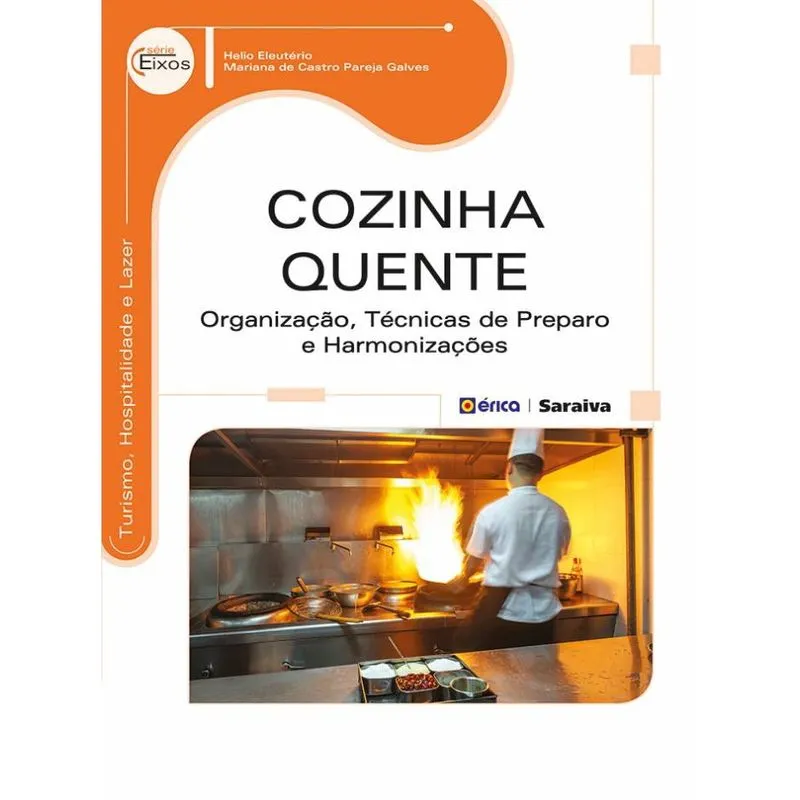 Livro - Cozinha quente: Organização, técnicas de preparo e harmonizações