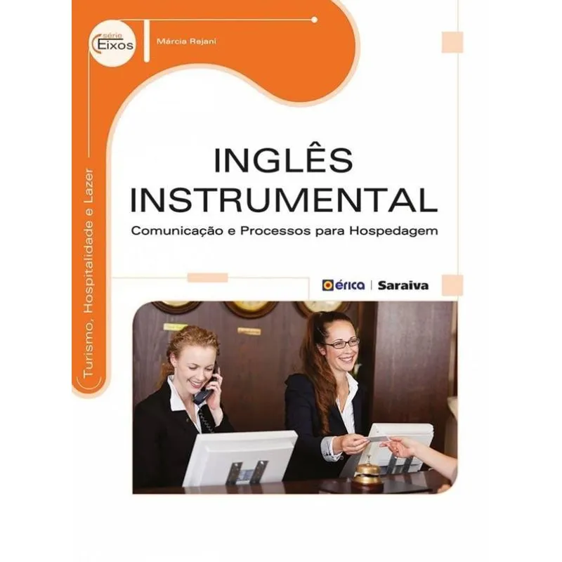 Inglês Instrumental - Comunicação e Processos Para Hospedagem - Série Eixos