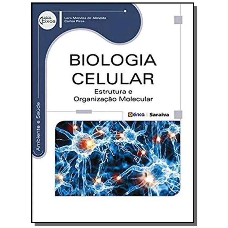 BIOLOGIA CELULAR ESTRUTURA E ORGANIZACAO