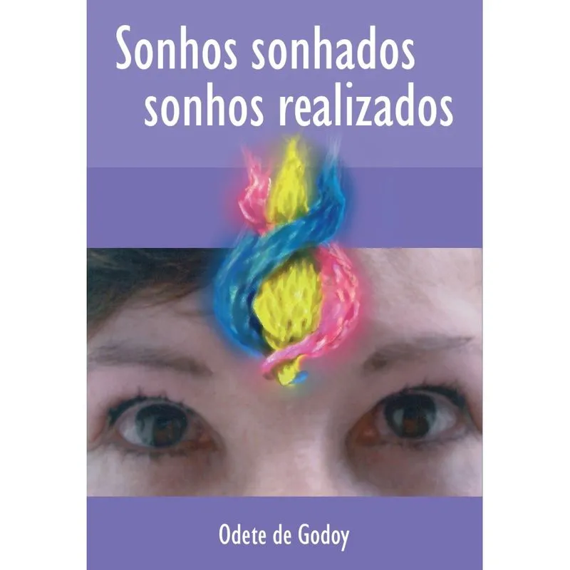 Sonhos sonhados sonhos realizados