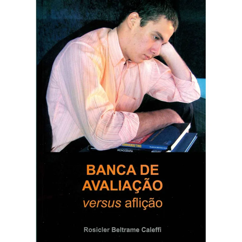 BANCA DE AVALIAÇÃO VERSUS AFLIÇÃO