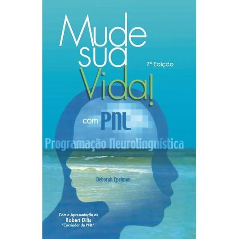 Mude Sua Vida com Pnl