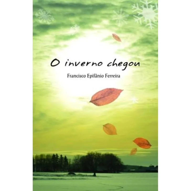 INVERNO CHEGOU, O