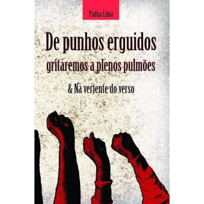 De Punhos Erguidos Gritaremos A Plenos Pulmoes