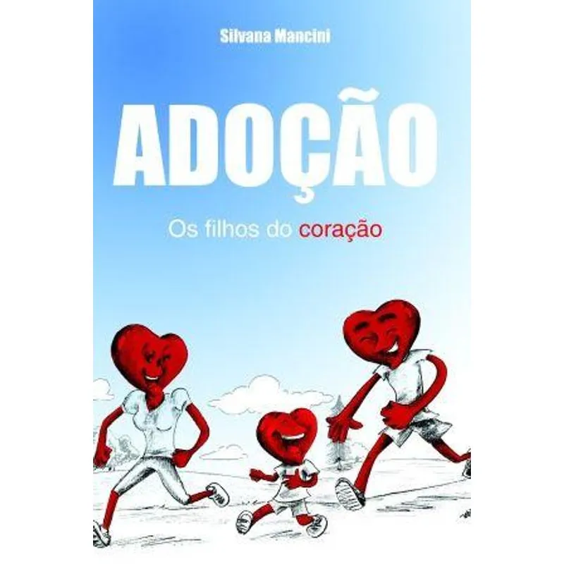 Adoçao - os Filhos do Coraçao