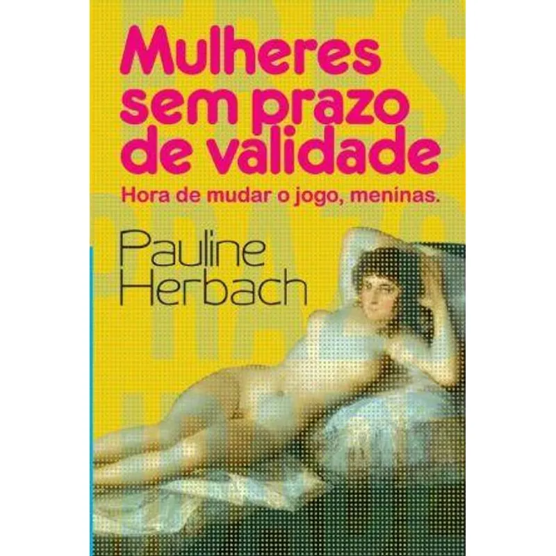 Mulheres Sem Prazo de Validade