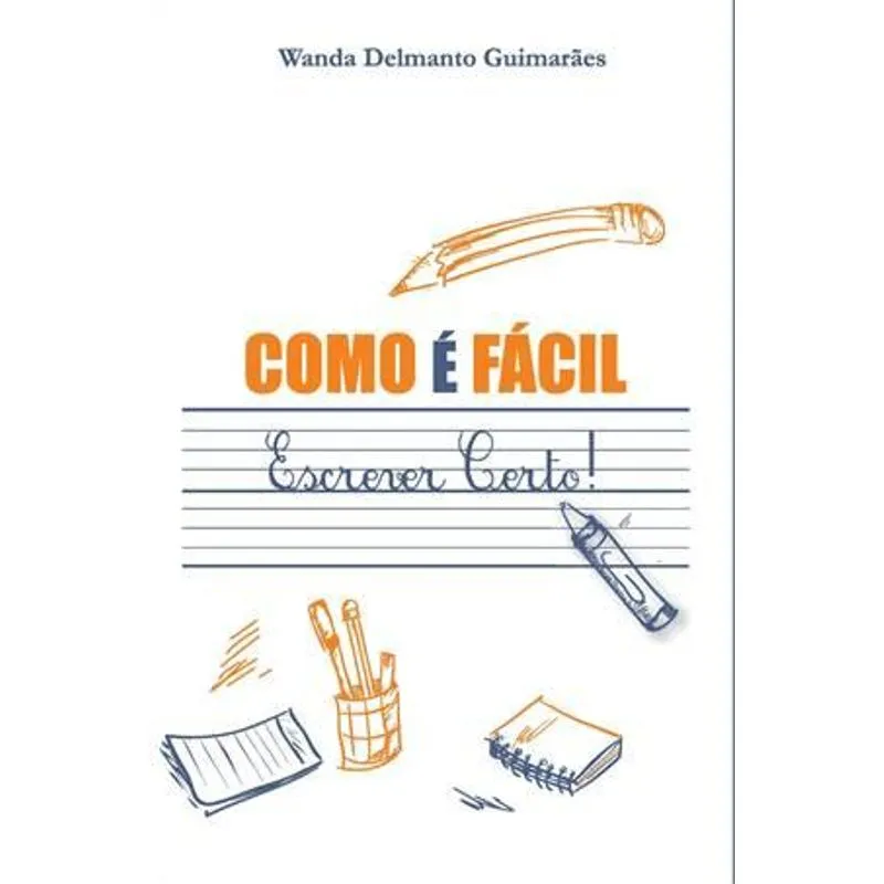 Como e Facil Escrever Certo!