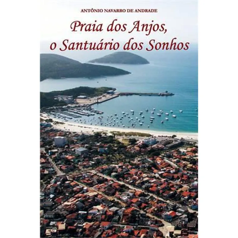 Praia dos Anjos, o Santuario dos Sonhos