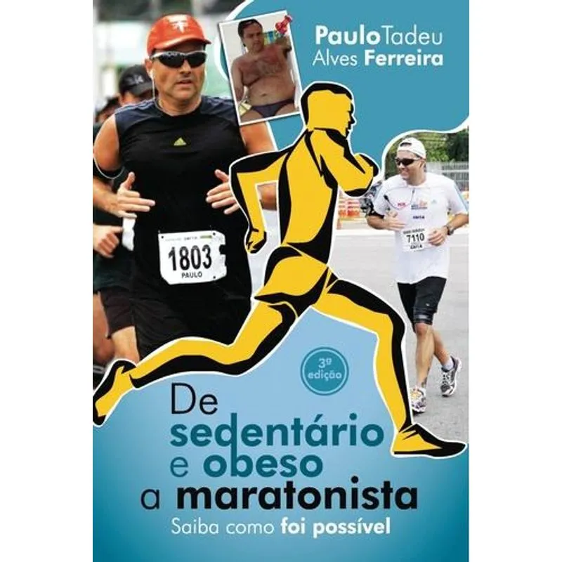 De Sedentario e Obeso A Maratonista