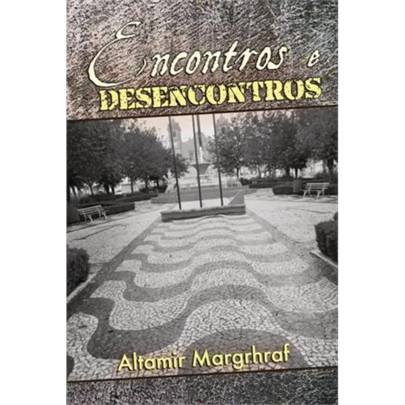 ENCONTROS E DESENCONTROS