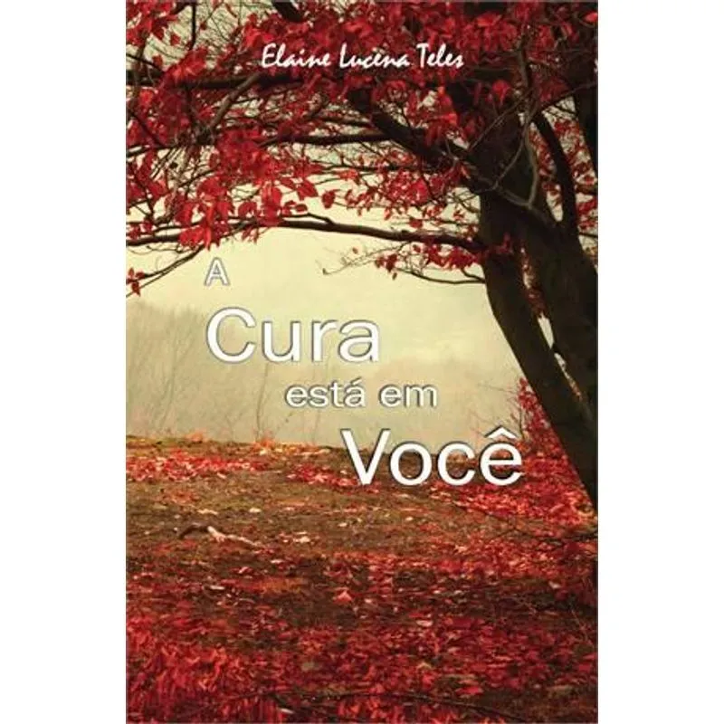 A Cura Esta em Voce