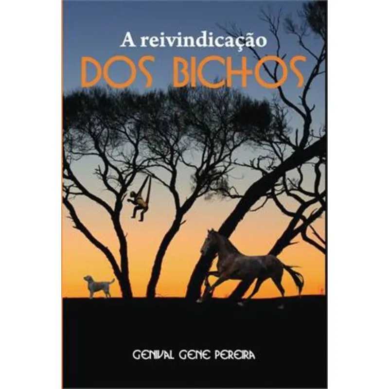 REIVINDICAÇAO DOS BICHOS, A