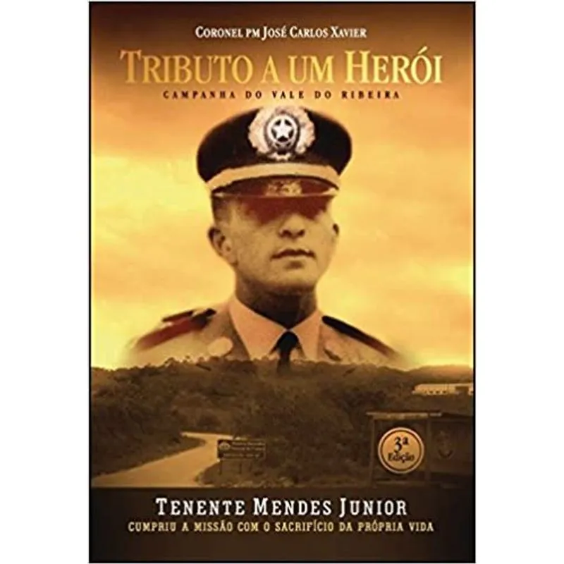 Tributo A Um Herói. Campanha Do Vale Do Ribeira