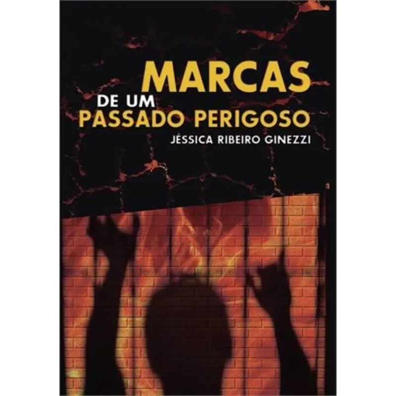 Marcas de um Passado Perigoso