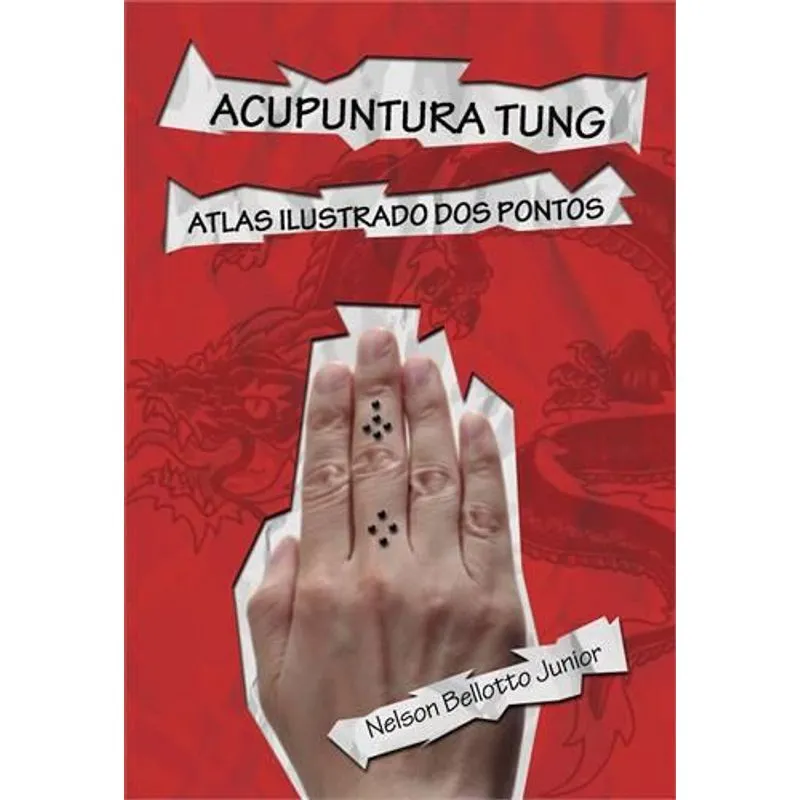 Acupuntura Tung - Atlas Ilustrado dos Pontos