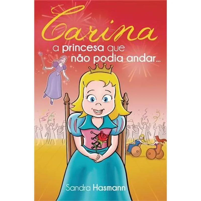 Carina, A Princesa Que Nao Podia Andar