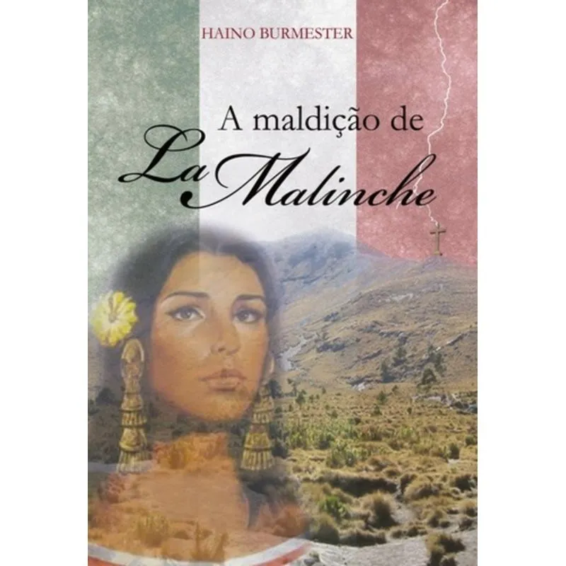 MALDIÇAO DE LA MALINCHE, A