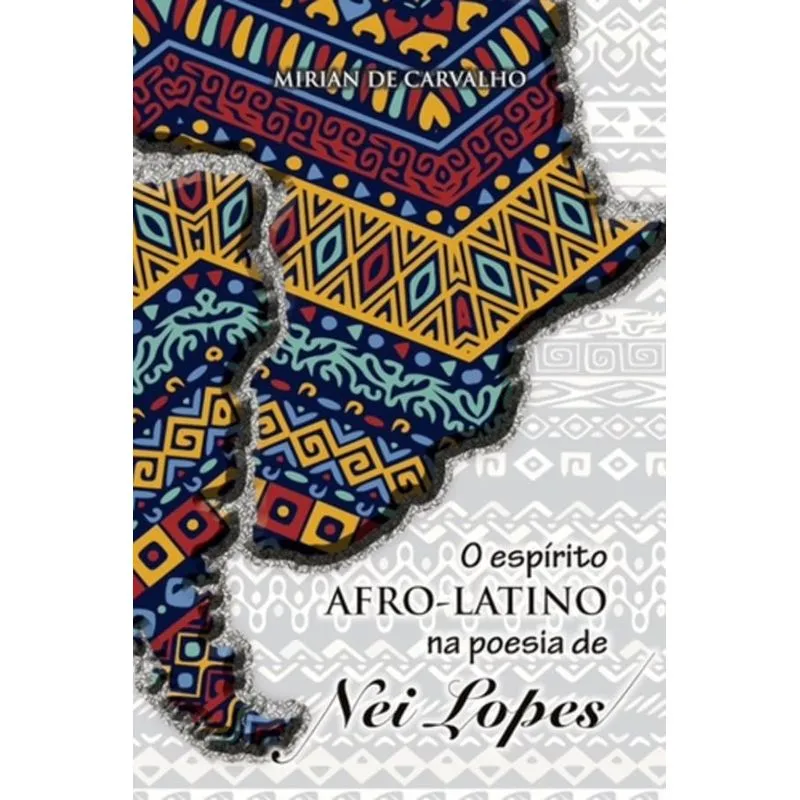 ESPÍRITO AFRO-LATINO NA POESIA DE NEI LOPES, O