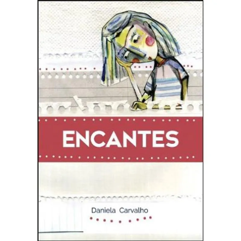 Encantes / Daniela Carvalho