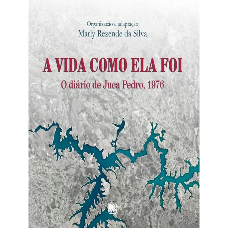 A VIDA COMO ELA FOI