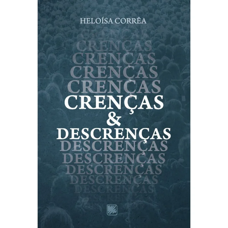 CRENÇAS & DESCRENÇAS