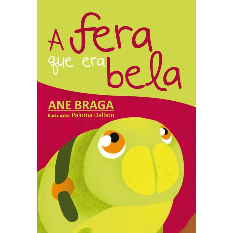 A FERA QUE ERA BELA