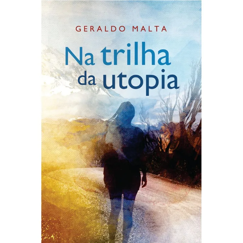 NA TRILHA DA UTOPIA