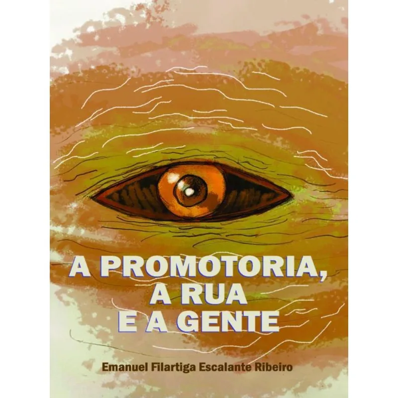 A PROMOTORIA, A RUA E A GENTE