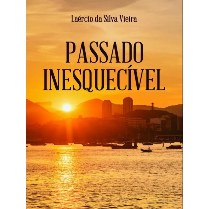 PASSADO INESQUECÍVEL