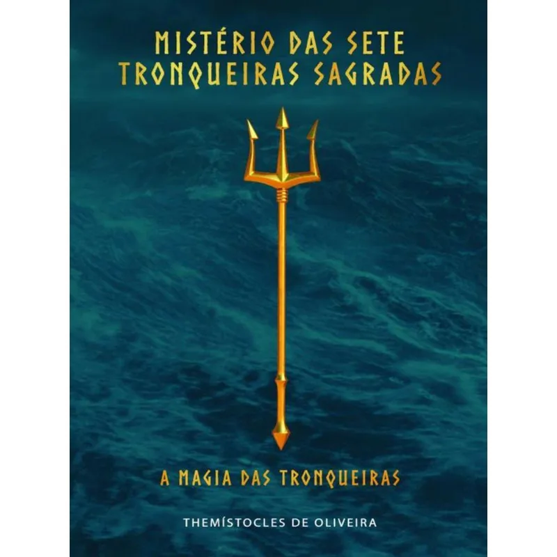 MISTÉRIO DAS SETE TRONQUEIRAS SAGRADAS