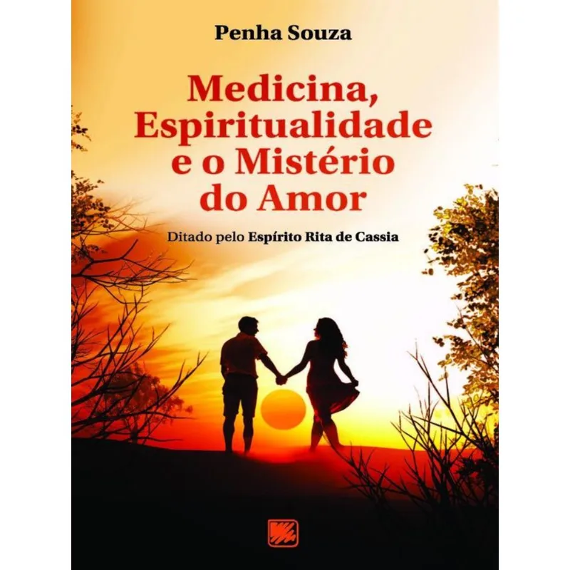 MEDICINA, ESPIRITUALIDADE E O MISTÉRIO DO AMOR