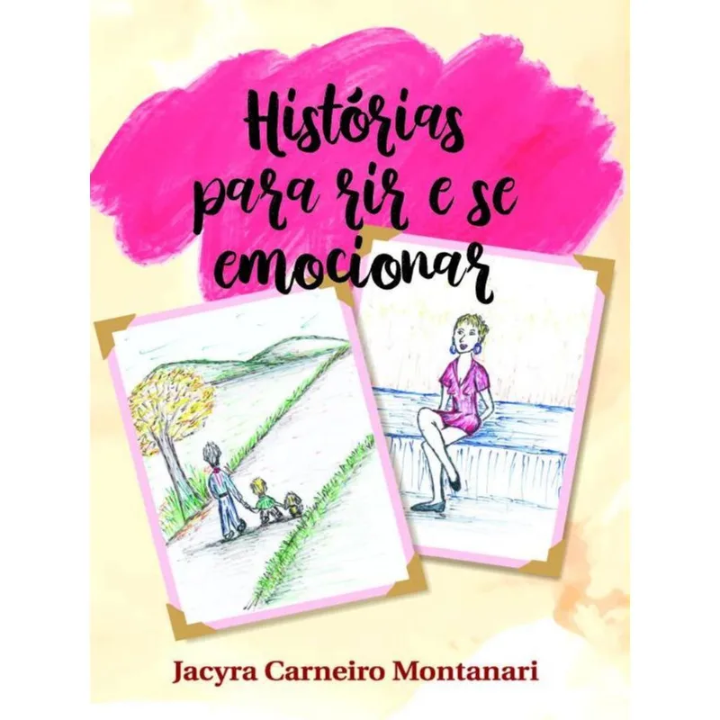 HISTÓRIAS PARA RIR E SE EMOCIONAR