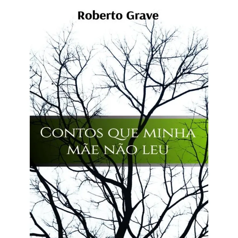 CONTOS QUE MINHA MÃE NÃO LEU