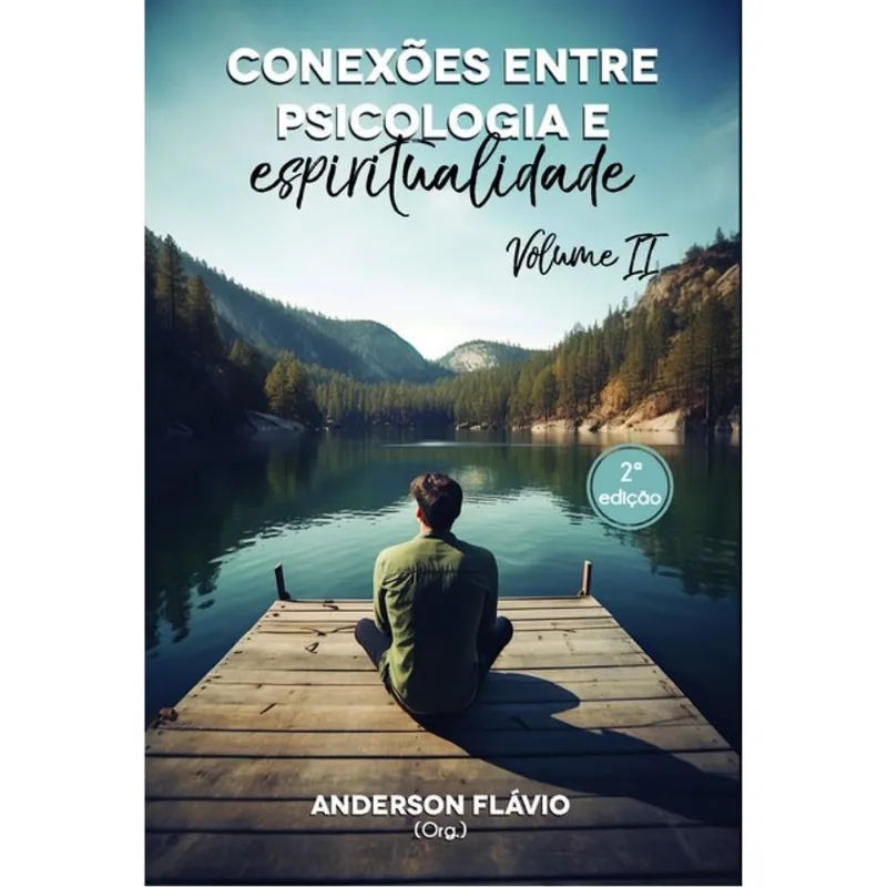 CONEXÕES ENTRE PSICOLOGIA E ESPIRITUALIDADE - VOL. 2