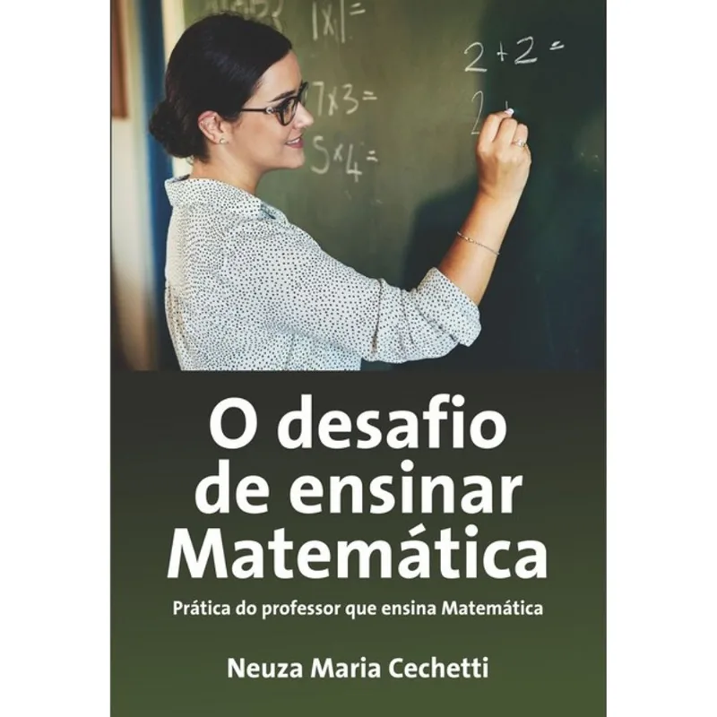 O DESAFIO DE ENSINAR MATEMÁTICA