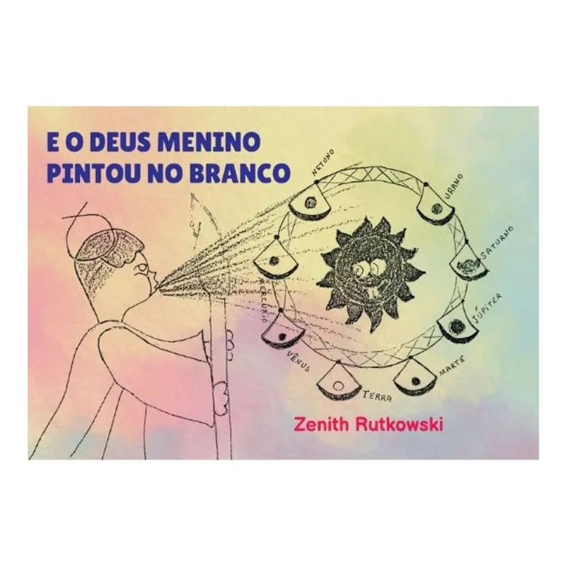 E O DEUS MENINO PINTOU NO BRANCO