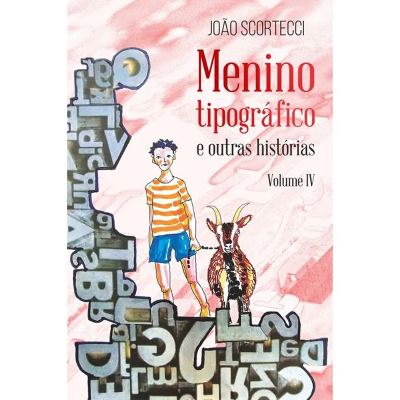 MENINO TIPOGRÁFICO E OUTRAS HISTÓRIAS - VOL. 4