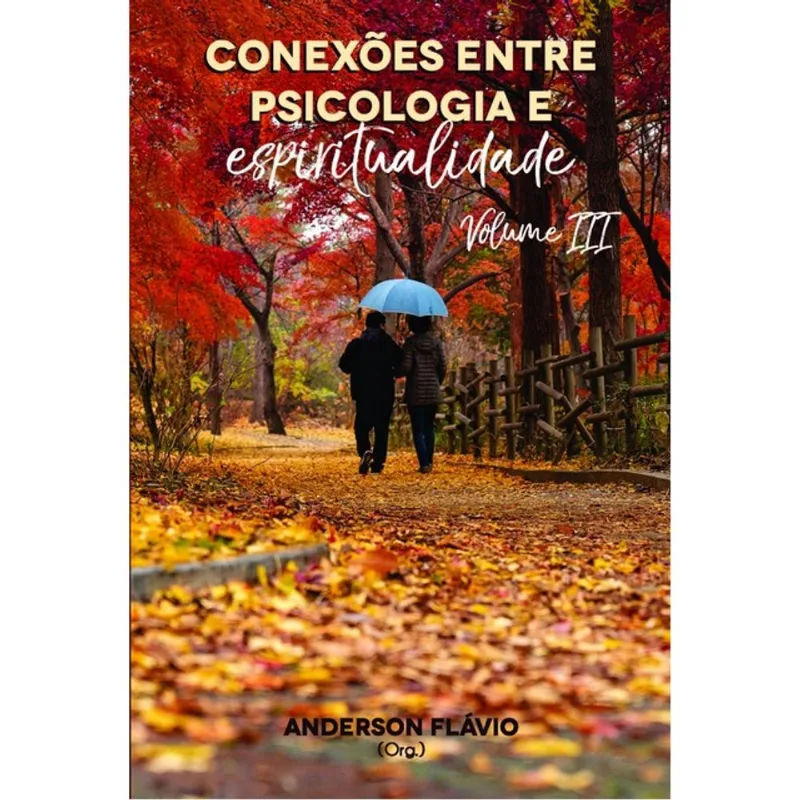 CONEXÕES ENTRE PSICOLOGIA E ESPIRITUALIDADE - VOL. 3