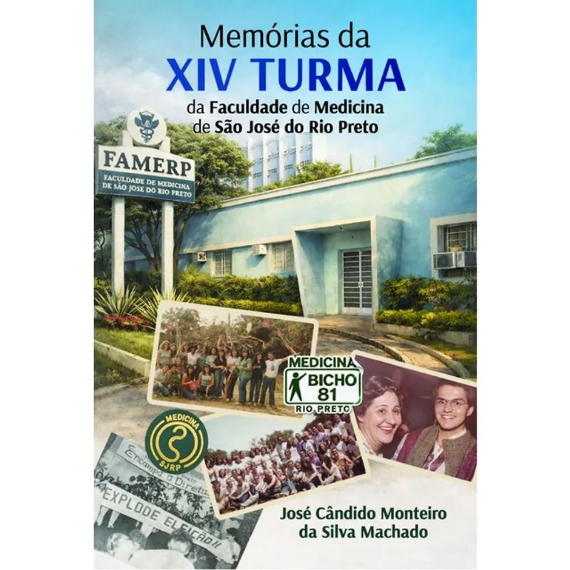 MEMÓRIAS DA XIV TURMA DA FACULDADE DE MEDICINA DE SÃO JOSÉ DO RIO PRETO