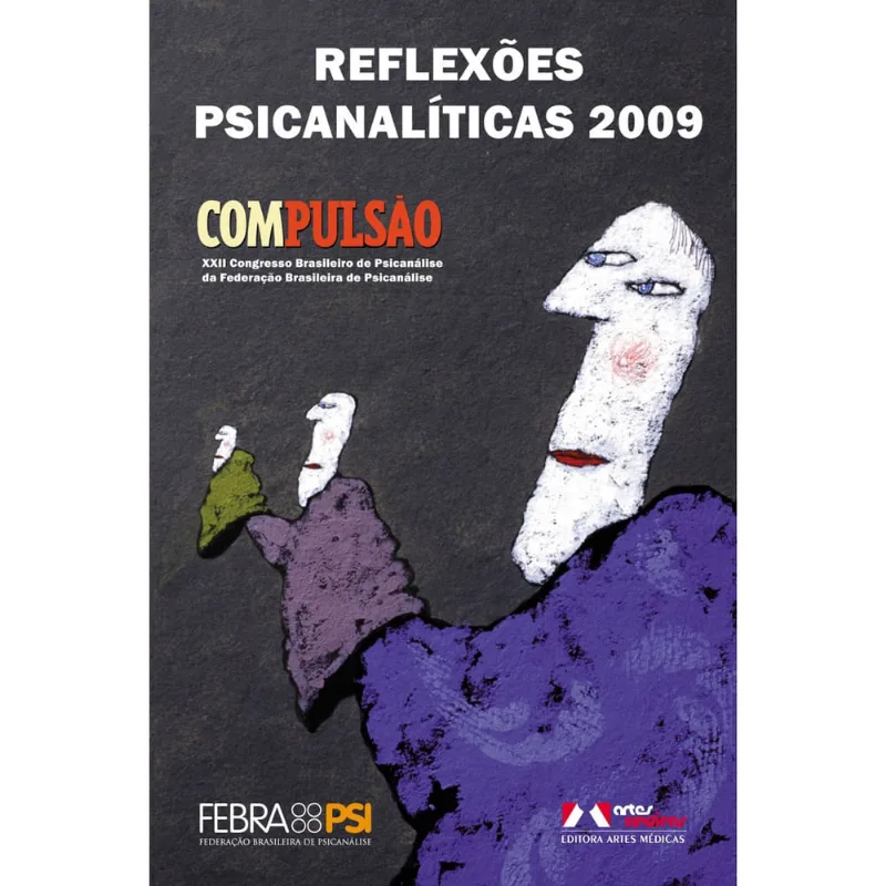 Livro - Reflexões Psicanalíticas 2009: Compulsão