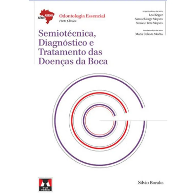 SEMIOTÉCNICA, DIAGNÓSTICO E TRATAMENTO DAS DOENÇAS DA BOCA