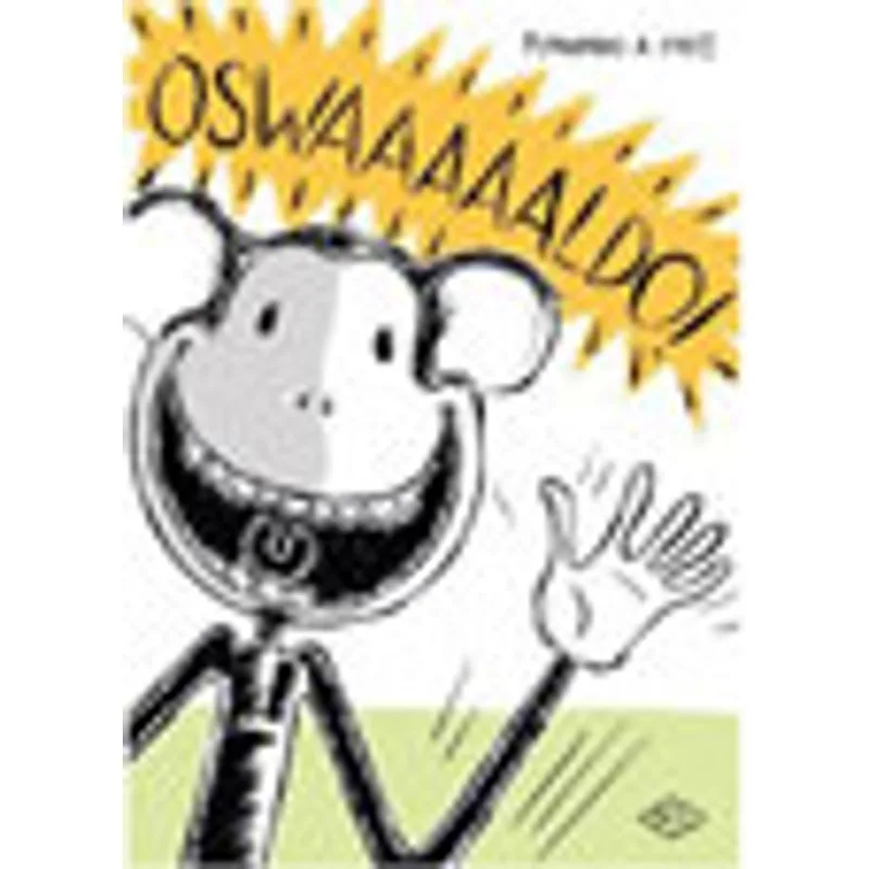 OSWAAAAALDO!
