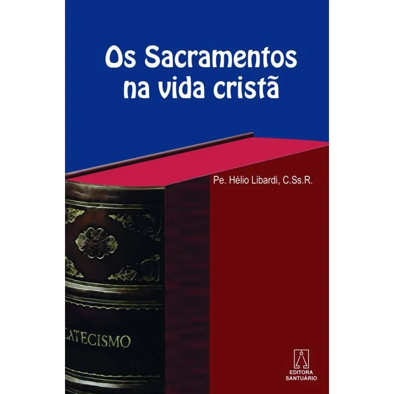 Os sacramentos na vida cristã