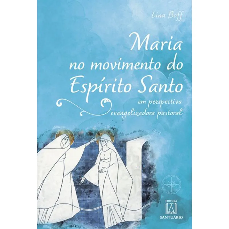 MARIA NO MOVIMENTO DO ESPÍRITO SANTO