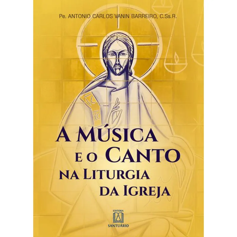 A MÚSICA E O CANTO NA LITURGIA DA IGREJA